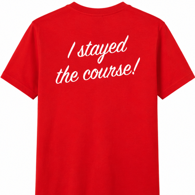 Stay the Course - T-Shirt